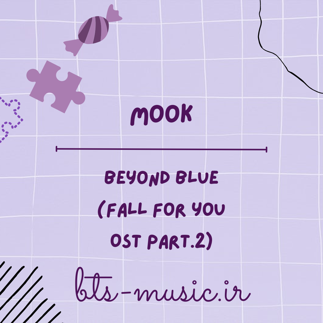 دانلود آهنگ Beyond Blue (Fall for you OST Part.2) MOOK